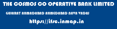 THE COSMOS CO OPERATIVE BANK LIMITED  GUJARAT AHMADABAD AHMEDABAD NAVA VADAJ  ifsc code